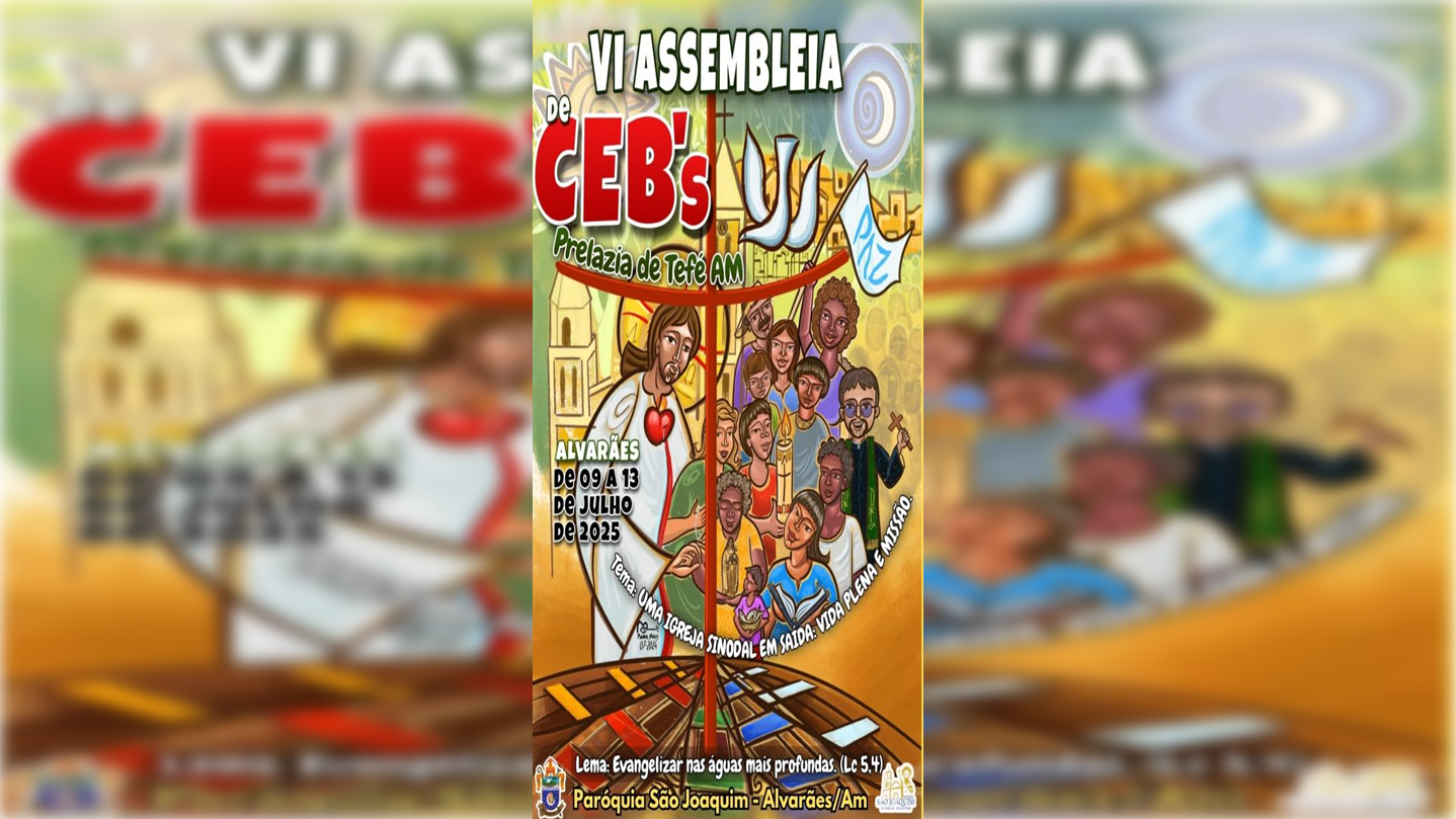 VI Assembleia das CEBs da Prelazia de Tefé de 9 a 13 de julho: “Uma Igreja Sinodal em Saída”