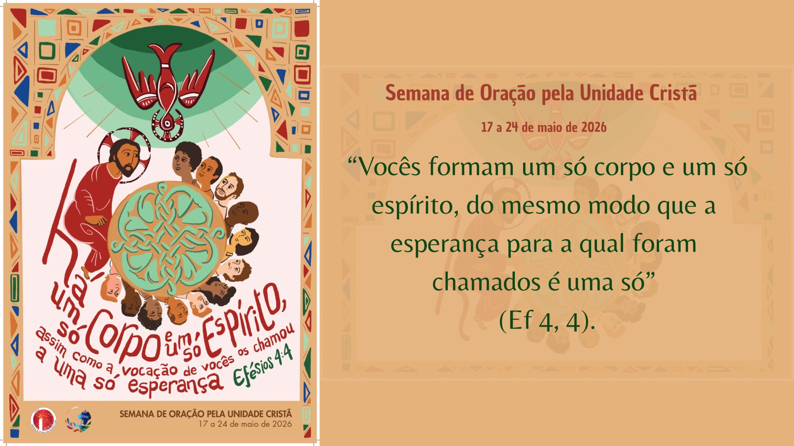 “Vocês formam um só corpo e um só espírito, do mesmo modo que a esperança para a qual foram chamados é uma só” (Ef 4, 4).